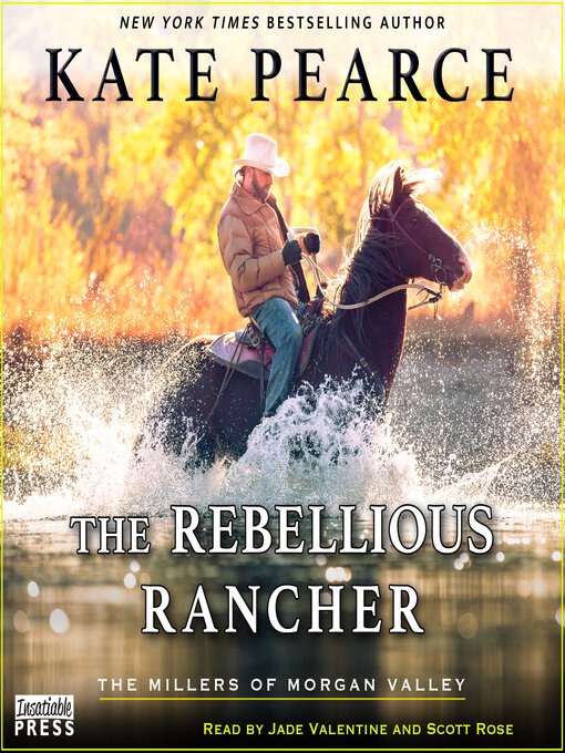 Title details for The Rebellious Rancher by Kate Pearce - Available